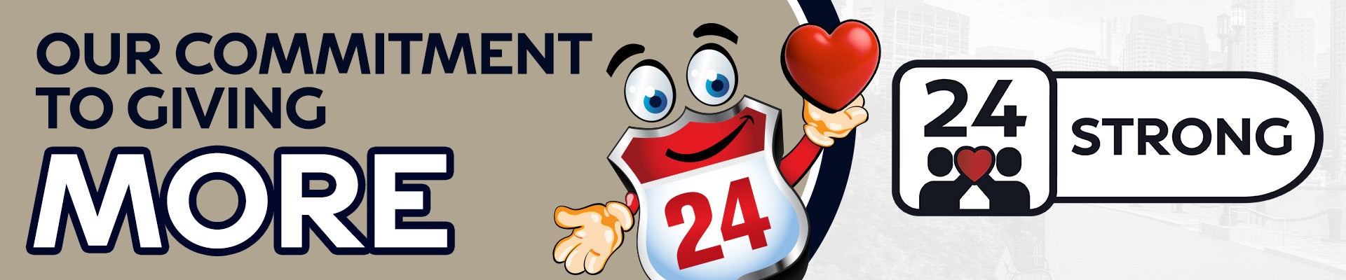 24 Strong - Commitment to giving more